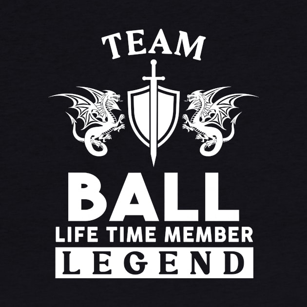 Ball Name T Shirt - Ball Life Time Member Legend Gift Item Tee by unendurableslemp118